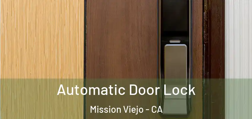  Automatic Door Lock Mission Viejo - CA