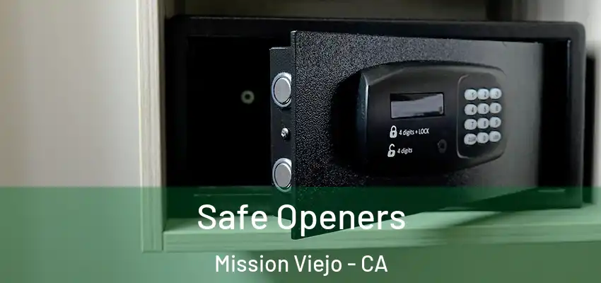  Safe Openers Mission Viejo - CA